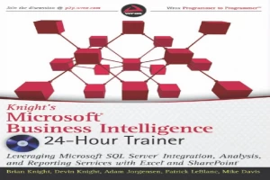 Knight's Microsoft Business Intelligence 24-Hour Trainer